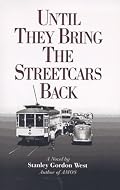 Until They Bring the Streetcars Back