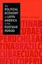 The Political Economy of Latin America in the Postwar Period (Ilas Critical Reflections on Latin America Series)