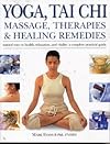 Yoga, Tai Chi, Massage, Therapies & Healing Remedies