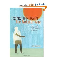 Conquer Pain the Natural Way: How to Break the Pain Cycle and Regain Control of Your Life