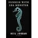 Sunrise with Sea Monster: A Novel