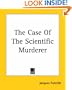 The Case of the Scientific Murderer