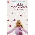 J'aide mon enfant � s'�panouir