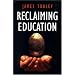 Reclaiming Education (Continuum Collection)