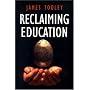 Reclaiming Education (Continuum Collection)