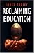 Reclaiming Education (Continuum Collection)