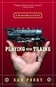 Playing with Trains: A Passion Beyond Scale