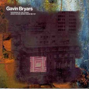 CD-Charts  Music : Bryars: The Sinking of the Titanic: Jesus's Blood Never Failed Me Yet