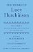 The Works of Lucy Hutchinson: Volume I: The Translation of Lucretius (OET: Works of Lucy Hutchinson)