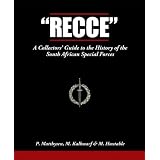 Recce: A Collector's Guide to the History of the South African Special Forces ~ Paul Matthysen