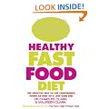 The New High Protein Healthy Fast Food Diet: The Effective Way to Use Convenience Foods as Part of a Low-Carb Diet