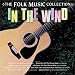 In the Wind: The Folk Music Collection