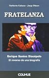 Fratelanza - Enrique Santos Discepolo El Reverso de Una Biografia (Spanish Edition)