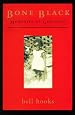 Bone Black: Memories of Girlhood