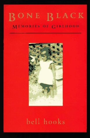 Bone Black Memories of Girlhood