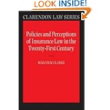 Policies and Perceptions of Insurance Law in the Twenty First Century (Clarendon Law Series)'