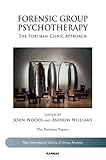 Forensic group psychotherapy : the Portman Clinic approach