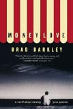Money, Love: A Novel (Norton Paperback Fiction)