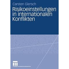 Risikoeinstellungen in internationalen Konflikten