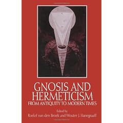 Gnosis and Hermeticism from Antiquity to Modern Times (Suny Series, Western Esoteric Traditions)