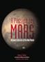 A Passion for Mars: Intrepid Explorers of the Red Planet