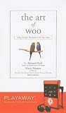 The Art of Woo: Using Strategic Persuasion to Sell Your Ideas