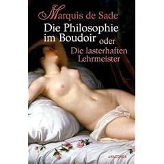 Die Philosophie im Boudoir oder Die lasterhaften Lehrmeister