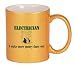 ELECTRICIAN I make more money than you! Coffee Mug Metallic Gold 11 oz