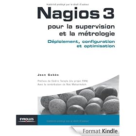 Nagios 3 pour la supervision et la m�trologie : D�ploiement, configuration et optimisation
