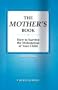 The Mother's Book: How to Survive the Molestation of Your Child