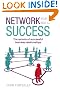 Network Your Way to Success: The Secrets of Successful Business Relationships