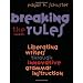 Breaking the Rules: Liberating Writers Through Innovative Grammar Instruction