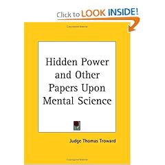 Hidden Power and Other Papers Upon Mental Science