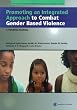 Promoting an Integrated Approach to Combat Gender-Based Violence (New Gender Mainstreaming in Development Series)