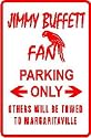 JIMMY BUFFETT FAN PARKING sign * street