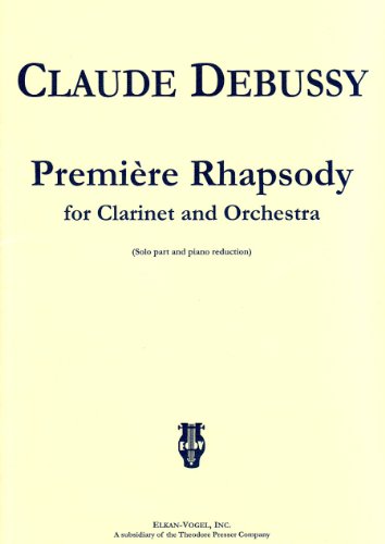 Premiere Rhapsody: for Clarinet and Orchestra - Solo Part and Piano Reduction