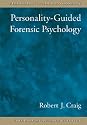Personality-Guided Forensic Psychology (Personality-Guided Psychology)