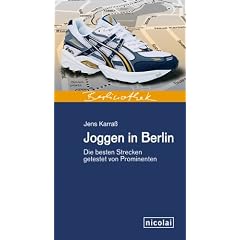 Joggen in Berlin. Die besten Strecken getestet von Prominenten