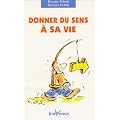 Donner du sens � sa vie