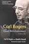 Carl Rogers: The Quiet Revolutionary : An Oral History