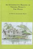 An Interpretive Reading of Virginia Woolf's the Waves (Studies in British Literature)
