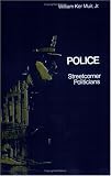 Police: Streetcorner Politicians
