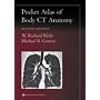 Pocket Atlas of Body CT Anatomy (Radiology Pocket Atlas Series)