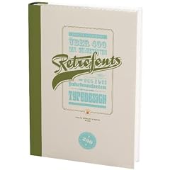 Retrofonts: �ber 400 der beliebtesten Retrofonts aus zwei Jahrhunderten / TYPEDESIGN