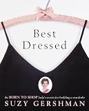 Best Dressed: The Born to Shop Lady`s Secrets for Building a Wardrobe