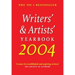 Writers' and Artists' Yearbook 2004: A Directory for Writers, Artists, Playwrights, Writers for Film, Radio and Television, Designers, Illustrators and Photographers (Writers' and Artists')
