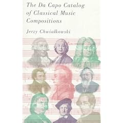 The Da Capo Catalog Of Classical Music Compositions