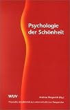 Produkt-Bild: Psychologie der Sch&ouml;nheit. Physische Attraktivit&auml;t aus wissenschaftlicher Perspektive