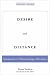 Book Desire and Distance: Introduction to a Phenomenology of Perception (Cultural Memory in the Present)