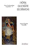 Revue Seli Arslan  / Essais d'anthropologie hospitalière : Tome 2, L'hôpital ou le théâtre des opérations